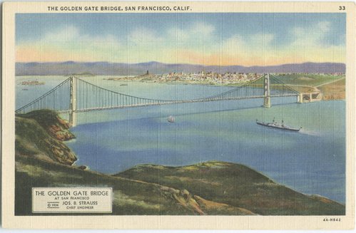 The Golden Gate Bridge at San Francisco, Jos. B. Strauss Chief Engineer, 1934