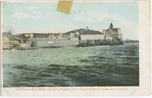 Cliff House, Sutro Baths and Sutro Heights, from a Tug on the Pacific Ocean, San Francisco.