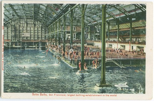 Sutro Baths, San Francisco; largest bathing establishment in the world.